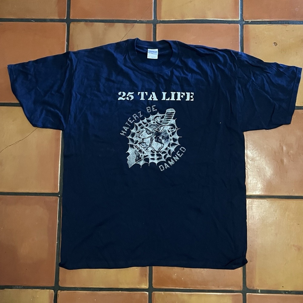 25 Ta Life Haterz‎ Be Damned Punk Hardcore T-Shirt XL Blue 2000s